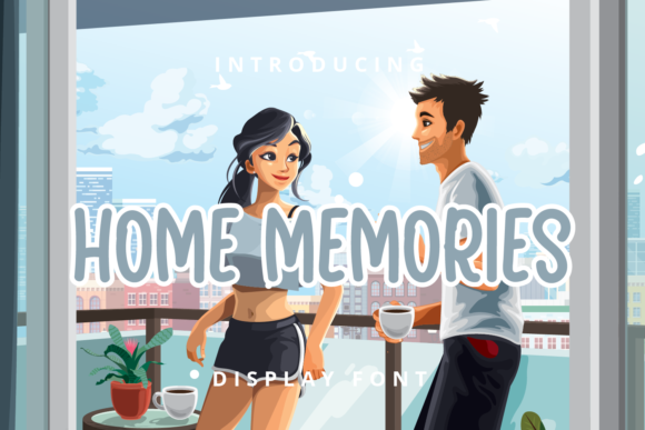 Home Memories: A Display Font That Feels Like Coming Home